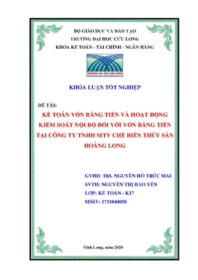 Khoá luận kế toán vốn bằng tiền và hoạt động kiểm soát nội bộ đối với vốn bằng tiền tại công ty tnhh mtv chế biến thủy sản hoàng long