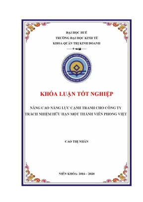 Khóa luận tốt nghiệp nâng cao năng lực cạnh tranh cho công ty trách nhiệm hữu hạn một thành viên phong việt