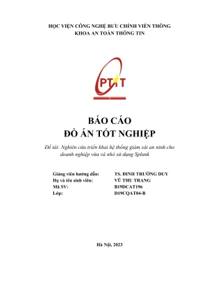 Nghiên cứu triển khai hệ thống giám sát an ninh cho doanh nghiệp vừa và nhỏ sử dụng splunk