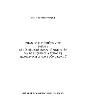Hướng dẫn phân loại từ tiếng việt phần 1 xét ở tiêu chí quan hệ ngữ pháp của tiếng vị trong phạm vi hoạt động của từ