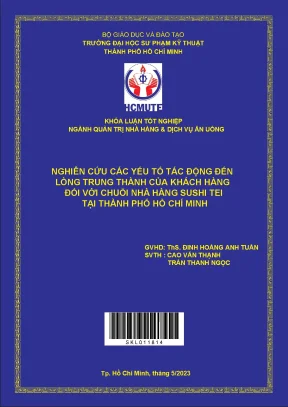 Nghiên cứu các yếu tố tác động đến lòng trung thành của khách hàng đối với chuỗi nhà hàng sushi tei tại thành phố hồ chí minh