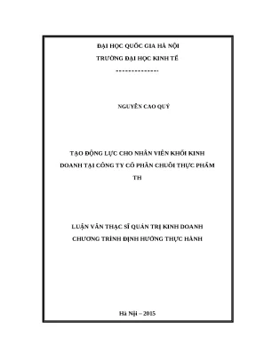 Luận văn tạo động lực cho nhân viên khối kinh doanh tại công ty cổ phần chuỗi thực phẩm th