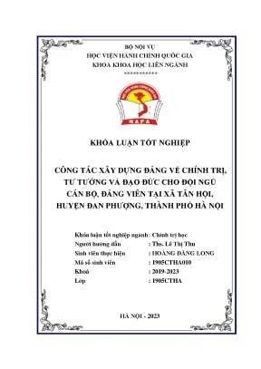 Khoá luận công tác xây dựng đảng về chính trị tư tưởng và đạo đức cho đội ngũ cán bộ đảng viên tại xã tân hội huyện đan phượng thành phố hà nội