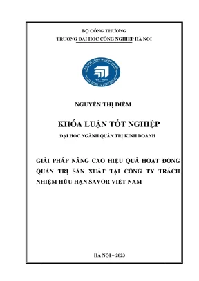 Giải pháp nâng cao hiệu quả hoạt động quản trị sản xuất tại công ty trách nhiệm hữu hạn savor việt nam