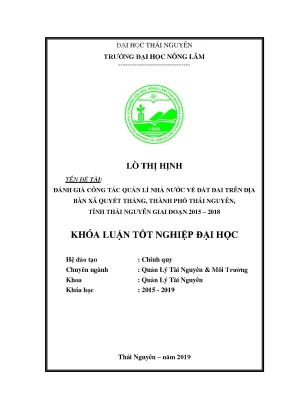 Khóa luận tốt nghiệp đánh giá công tác quản lý nhà nước về đất đai trên địa bàn xã quyết thắng thành phố thái nguyên tỉnh thái nguyên giai đoạn 2015 2018