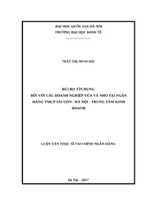 Luận văn rủi ro tín dụng đối với các doanh nghiệp vừa và nhỏ tại ngân hàng tmcp sài gòn hà nội trung tâm kinh doanh