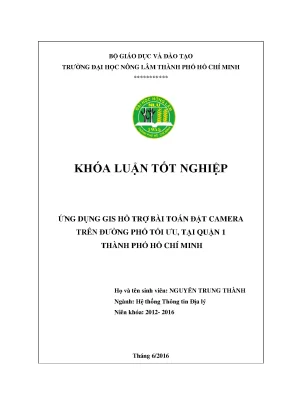 Khóa luận tốt nghiệp hệ thống thông tin địa lý ứng dụng gis hỗ trợ bài toán đặt camera trên đường phố tối ưu tại quận 1 thành phố hồ chí minh