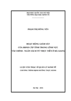 Luận văn hoạt động giám sát của hđnd cấp tỉnh trong lĩnh vực tài chính ngân sách từ thực tiễn ở hà giang
