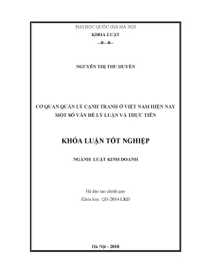 Khóa luận cơ quan quản lý cạnh tranh ở việt nam hiện nay một số vấn đề lý luận và thực tiễn
