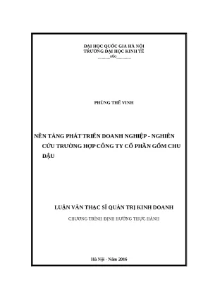 Luận văn nền tảng phát triển doanh nghiệp nghiên cứu trường hợp công ty cổ phần gốm chu đậu