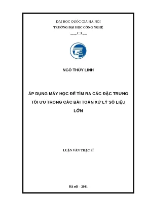 Luận văn áp dụng máy học để tìm ra các đặc trưng tối ưu trong các bài toán xử lý số liệu lớn