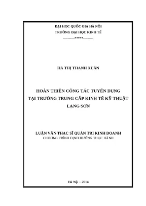 Luận văn hoàn thiện công tác tuyển dụng tại trường trung cấp kinh tế kỹ thuật lạng sơn