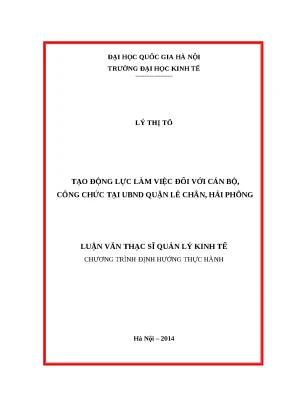 Luận văn tạo động lực làm việc đối với cán bộ công chức tại ubnd quận lê chân thành phố hải phòng