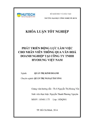 Khóa luận tốt nghiệp phát triển động lực làm việc cho nhân viên thông qua văn hoá doanh nghiệp tại công ty tnhh hyosung việt nam