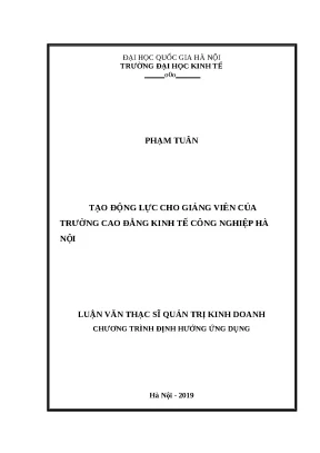 Luận văn tạo động lực cho giảng viên của trường cao đẳng kinh tế công nghiệp hà nội