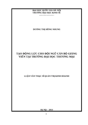 Luận văn tạo động lực cho đội ngũ cán bộ giảng viên tại trường đại học thương mại