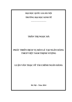 Luận văn phát triển dịch vụ bán lẻ tại ngân hàng tmcp việt nam thịnh vượng