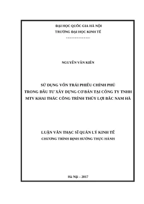Luận văn sử dụng vốn trái phiếu chính phủ trong đầu tư xây dựng cơ bản tại công ty tnhh mtv khai thác công trình thủy lợi bắc nam hà