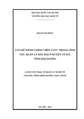 Luận văn cơ chế hành chính một cửa trong lĩnh vực quản lý đất đai ở huyện tứ kỳ tỉnh hải dương