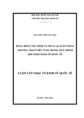 Luận văn hoạt động sáp nhập và mua lại ngân hàng thương mại ở việt nam trong quá trình hội nhập kinh tế quốc tế