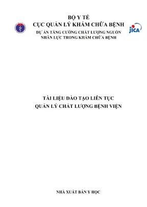 Tài liệu đào tạo liên tục quản lý chất lượng bệnh viện dự án tăng cường nguồn nhân lực trong khám chữa bệnh lương ngọc khuê nguyễn trọng khoa