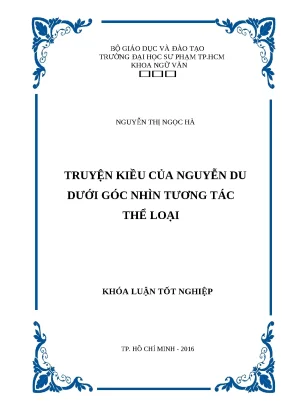 Khóa luận tốt nghiệp truyện kiều của nguyễn du dưới góc nhìn tương tác thể loại
