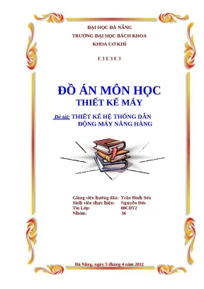 Đồ án môn học thiết kế máy thiết kế hệ thống dẫn động máy nâng hàng