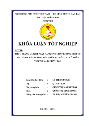 Thực trạng và giải pháp nâng cao chất lượng dịch vụ bảo hành bảo dưỡng sửa chữa tại công ty cổ phần vận tải và dịch vụ ts