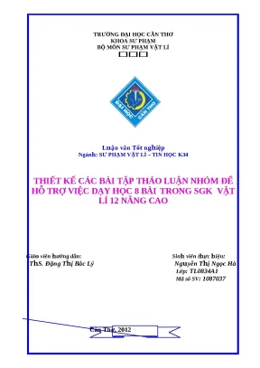 Luận văn tốt nghiệp thiết kế các bài tập thảo luận nhóm để hỗ trợ việc dạy học 8 bài trong sgk vật lí 12 nâng cao
