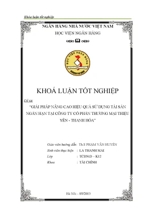 Giải pháp nâng cao hiệu quả sử dụng tài sản ngắn hạn tại công ty cổ phần thương mại thiệu yên thanh hóa