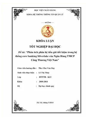 Phân tích phân hệ tiền gửi tiết kiệm trong hệ thống core banking silverlake của ngân hàng tmcp công thương việt nam