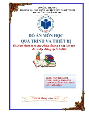 Đồ án môn học quá trình và thiết bị thiết kế thiết bị cô đặc chân không 1 nồi liên tục để cô đặc dung dịch naoh