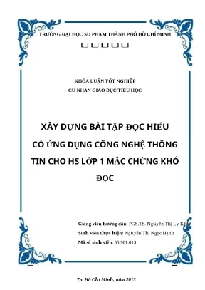 Khóa luận tốt nghiệp giáo dục tiểu học xây dựng bài tập đọc hiểu có ứng dụng công nghệ thông tin cho hs lớp 1 mắc chứng khó đọc