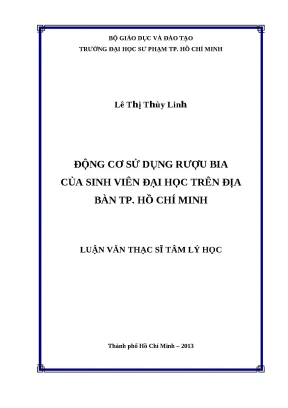 Luận văn thạc sĩ tâm lý học động cơ sử dụng rượu bia của sinh viên đại học trên địa bàn thành phố hồ chí minh lê thị thùy linh