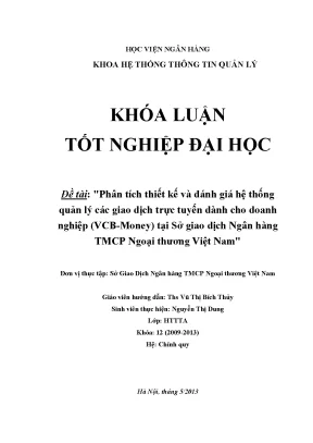 Phân tích thiết kế và đánh giá hệ thống quản lý các giao dịch trực tuyến dành cho doanh nghiệp vcb money tại sở giao dịch ngân hàng tmcp ngoại thương việt nam