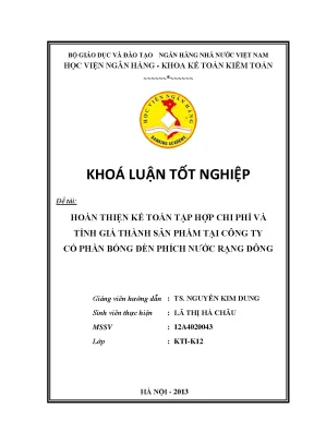 Hoàn thiện kế toán tập hợp chi phí và tính giá thành sản phẩm tại công ty cổ phần bóng đèn phích nước rạng đông