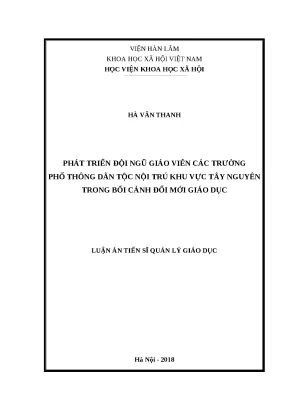 Luận án tiến sĩ quản lý giáo dục phát triển đội ngũ giáo viên các trường phổ thông dân tộc nội trú khu vực tây nguyên trong bối cảnh đổi mới giáo dục