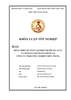 Hoàn thiện kế toán tập hợp chi phí sản xuất và tính giá thành sản phẩm tại công ty tnhh công nghiệp chiến thắng