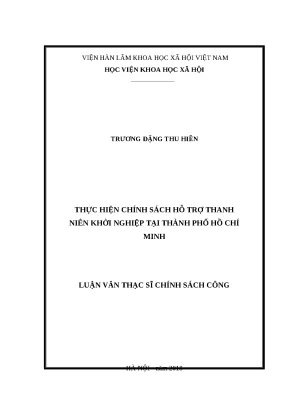 Luận văn thạc sĩ chính sách công thực hiện chính sách hỗ trợ thanh niên khởi nghiệp tại thành phố hồ chí minh