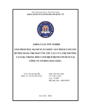 Giải pháp đẩy mạnh xuất khẩu sản phẩm tấm lót đường bằng tre đáp ứng yêu cầu của thị trường canada trong bối cảnh dịch bệnh covid 19 tại công ty cp bwg mai châu