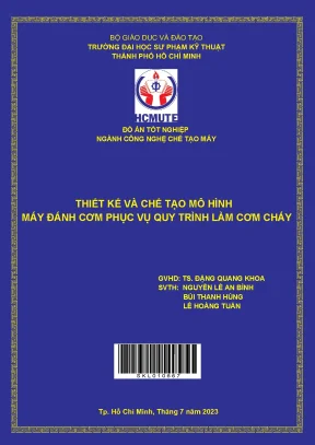 Thiết kế và chế tạo mô hình máy đánh cơm phục vụ quy trình làm cơm cháy