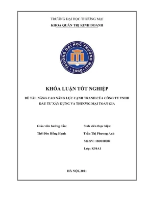 Khóa luận tốt nghiệp nâng cao năng lực cạnh tranh của công ty tnhh đầu tư xây dựng và thương mại toàn gia