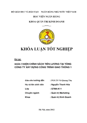 Hoàn thiện chính sách tiền lương tại tổng công ty xây dựng công trình giao thông 1