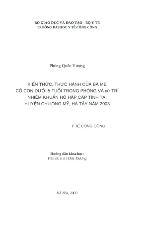 Luận văn kiến thức thực hành của bà mẹ có con dưới 5 tuổi trong phòng và xử trí nhiễm khuẩn hô hấp cấp tính tại huyên chương mỹ hà tây năm 2003