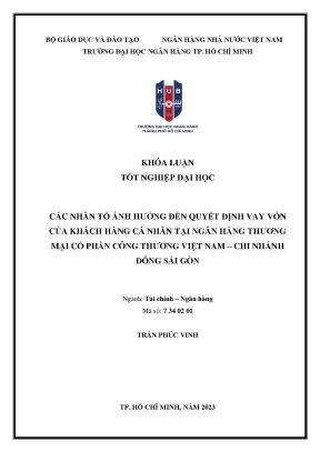 Các nhân tố ảnh hưởng đến quyết định vay vốn của khách hàng cá nhân tại ngân hàng thương mại cổ phần công thương việt nam chi nhánh đông sài gòn