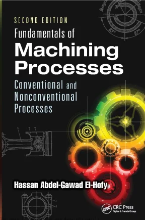Fundamentals of machining processes  conventional and nonconventional processes