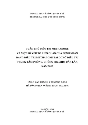 Luận văn tuân thủ điều trị methadone và một số yếu tố liên quan của bệnh nhân đang điều trị tại cơ sở điều trị trung tâm phòng chống hiv aids đắk lắk năm 2018