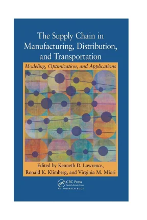 The supply chain in manufacturing distribution and transportation