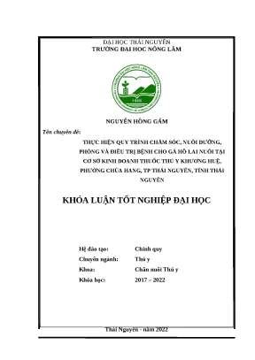 Luận văn thực hiện quy trình chăm sóc nuôi dưỡng phòng và điều trị bệnh cho gà hồ lai tại cơ sở kinh doanh thuốc thú y khương huệ phường chùa hang thành phố thái nguyên