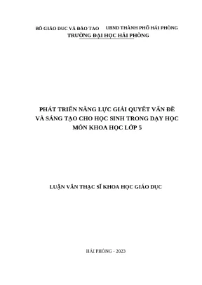 Luận văn thạc sĩ phát triển năng lực giải quyết vấn đề và sáng tạo cho học sinh trong dạy học môn khoa học lớp 5